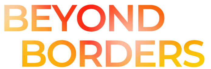 BEYOND BORDERS